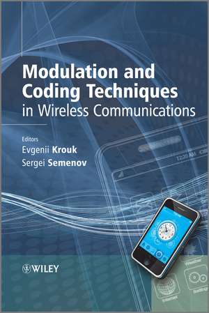 Modulation and Coding Techniques in Wireless Communications de Evgenii Krouk