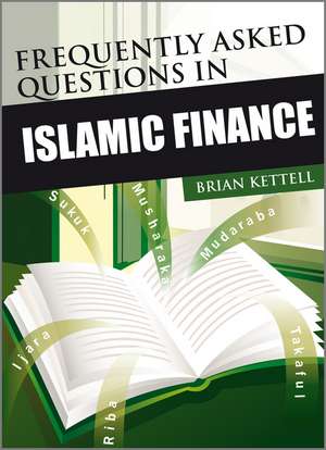 Frequently Asked Questions in Islamic Finance de B Kettell