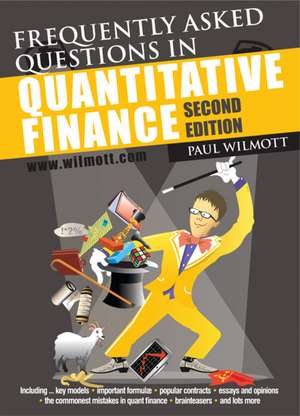 Frequently Asked Questions in Quantitative Finance 2ed de P. Wilmott