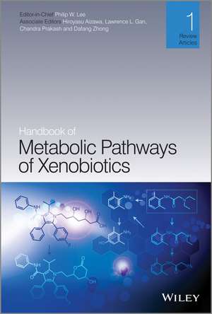 Handbook of Metabolic Pathways of Xenobiotics de Philip Lee