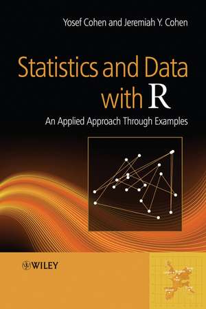 Statistics and Data with R – An Applied Approach Through Examples de Y Cohen