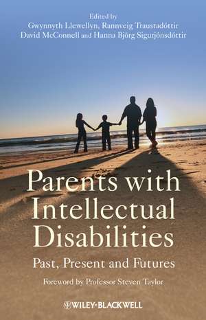 Parents with Intellectual Disabilities – Past, Present and Futures de GL Llewellyn