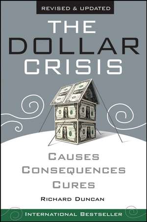 The Dollar Crisis, Causes, Consequence, Cures Revised and Updated edition de R. Duncan