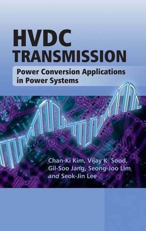 Hvdc Transmission – Power Conversion Applications In Power Systems de C Kim