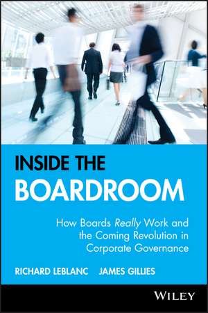 Inside the Boardroom – How Boards Really Work and the Coming Revolution in Corporate Governance de R LeBlanc