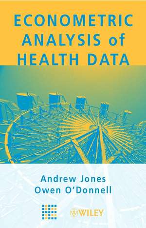 Econometric Analysis of Health Data de A. Jones