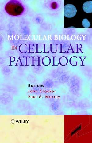 Molecular Biology in Cellular Pathology de J Crocker