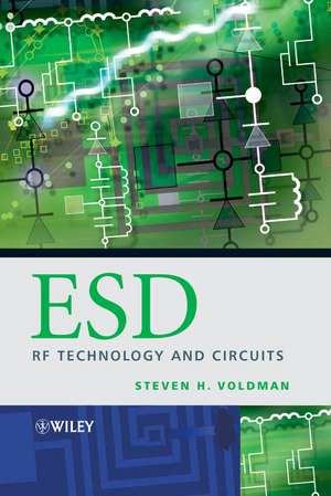 ESD – RF Technology and Circuits de SH Voldman