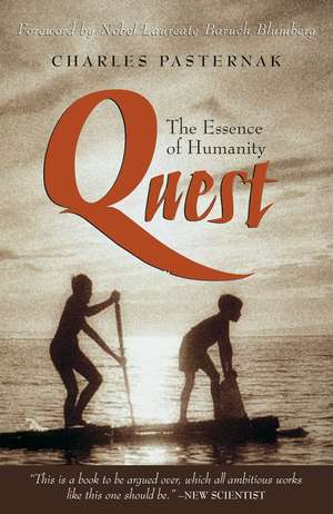 Quest: The Essence of Humanity de Charles Pasternak