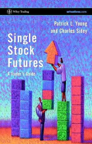 Single Stock Futures – A Trader′s Guide de PL Young