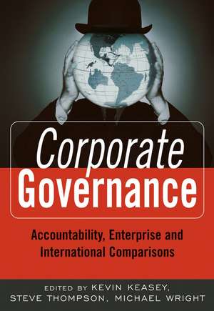 Corporate Governance – Accountability, Enterprise and International Comparisons de K Keasey