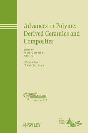 Advances in Polymer Derived Ceramics and Composites – Ceramic Transactions V213 de P. Colombo