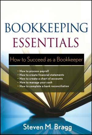 Bookkeeping Essentials – How to Succeed as a Bookkeeper de SM Bragg