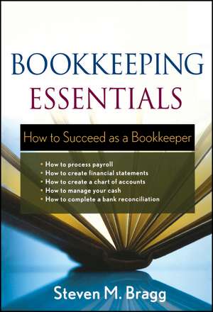 Bookkeeping Essentials de Steven M Bragg