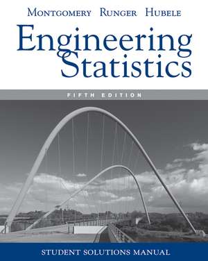 Manual Engineering Statistics, 5e Student Solutions de Douglas C Montgomery