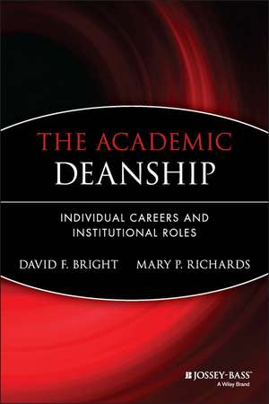 The Academic Deanship – Individual Careers and Institutional Roles de Bright