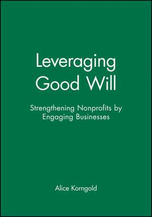 Leveraging Good Will de Alice Korngold