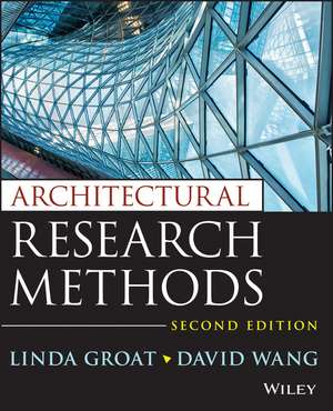 Architectural Research Methods, Second Edition de LN Groat