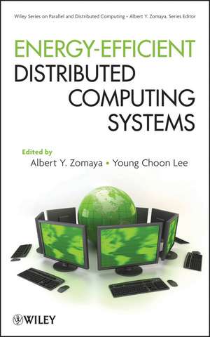 Energy–Efficient Distributed Computing Systems de AY Zomaya