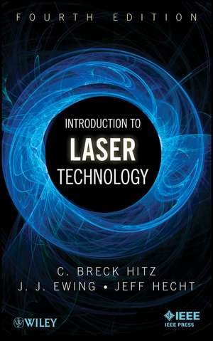 Introduction to Laser Technology 4e de CH Hitz