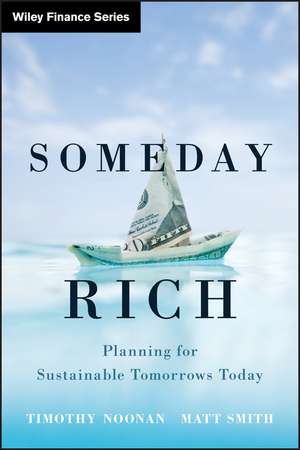 Someday Rich – Planning for Sustainable Tomorrows Today de T Noonan