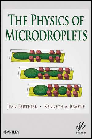 The Physics of Microdroplets de J Berthier