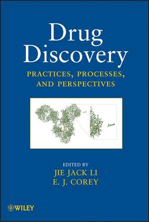 Drug Discovery – Practices, Processes, and Perspectives de JJ Li