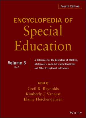 Ency. of Special Edu – A Ref. for the Educ. of Chi ldren, Adolescents, & Adults with Disabilties & Ot her Exceptional Individuals, 4th Edition, Volume 3 de CR Reynolds