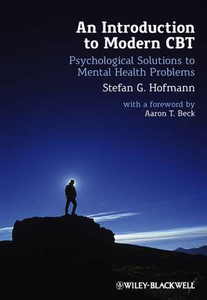 An Introduction to Modern CBT – Psychological Solutions to Mental Health Problems de SG Hofmann