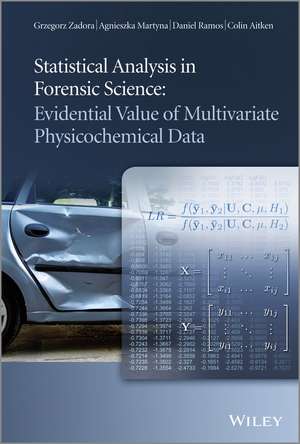 Statistical Analysis in Forensic Science de Grzegorz Zadora