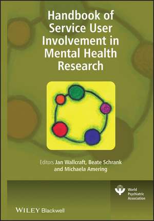 Handbook of Service User Involvement in Mental Health Research de J Wallcraft