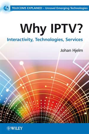 Why IPTV ? Interactivity, Technologies and Services de J Hjelm