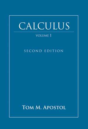 Calculus, One-Variable Calculus with an Introduction to Linear Algebra de Tom M. Apostol
