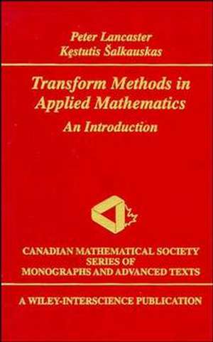 Transform Methods in Applied Mathematics de Peter Lancaster