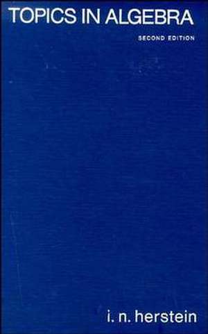Topics in Algebra de I. N. Herstein