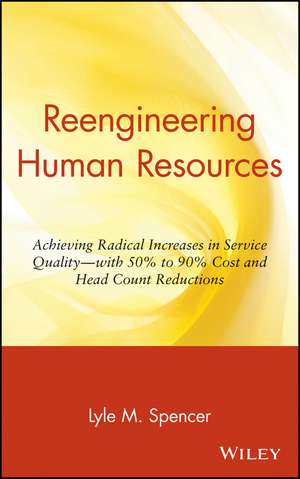 Reengineering Human Resources de LM Spencer