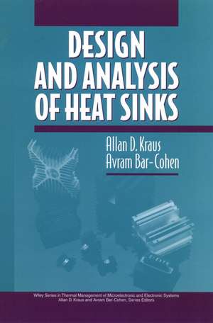 Design and Analysis of Heat Sinks de AD Kraus