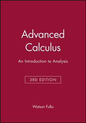 Advanced Calculus – An Introduction to Analysis 3e de W Fulks