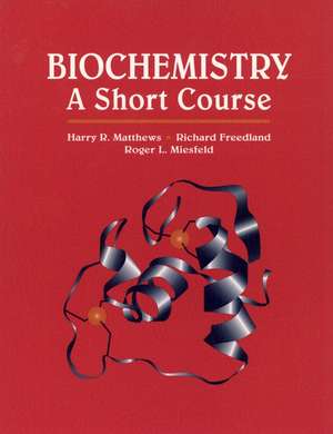 Biochemistry – A Short Course de Matthews