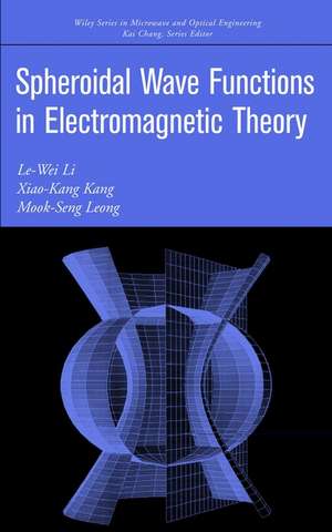 Spheroidal Wave Functions in Electromagnetic Theory de L Li