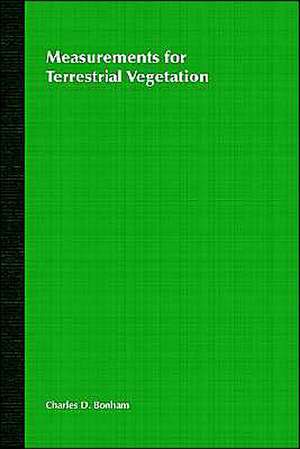 Measurements for Terrestrial Vegetation de Charles D. Bonham