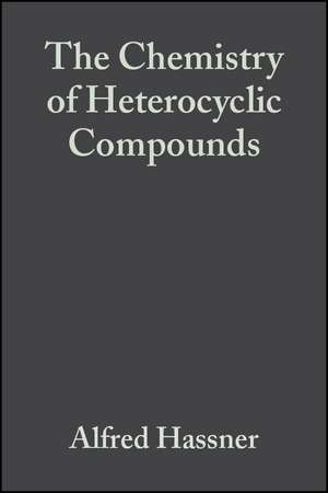 Chemistry of Heterocyclic Compounds de Hassner