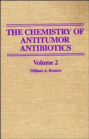 The Chemistry of Antitumor Antibiotics V 2 de WA Remers