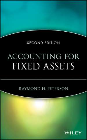 Accounting for Fixed Assets, Second Edition de R Peterson