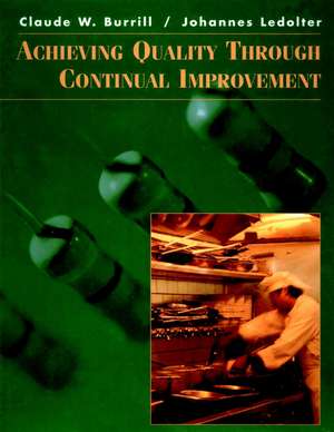 Achieving Quality Through Continual Improvement de Johannes Ledolter