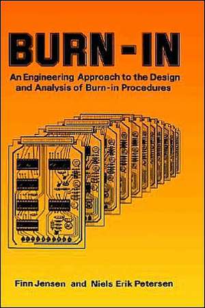 Burn–in – An Engineering Approach to the Design & Analysis of Burn–in Procedures de F. Jensen