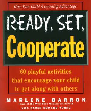 Ready, Set, Cooperate de M Barron