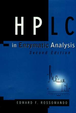 HPLC in Enzymatic Analysis de Edward F Rossomando