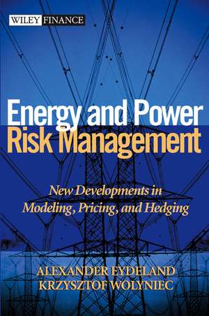 Energy & Power Risk Management – New Developments in Modeling, Pricing & Hedging de A Eydeland