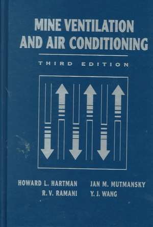 Mine Ventilation and Air Conditioning 3e de HL Hartman